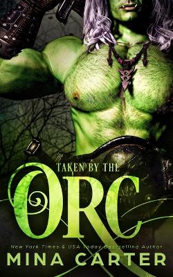 Book cover for Taken by the Orc