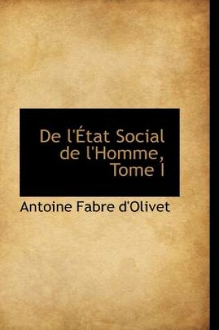 Cover of de L' Tat Social de L'Homme, Tome I