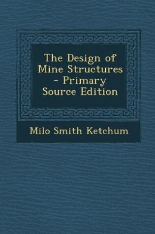 Cover of The Design of Mine Structures