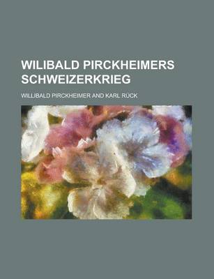 Book cover for Wilibald Pirckheimers Schweizerkrieg