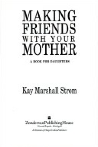 Cover of Making Friends with Your Mother