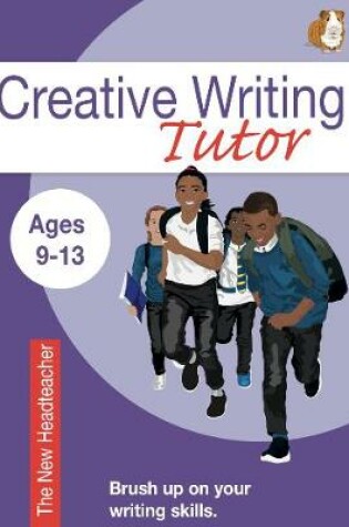 Cover of The New Headteacher (Creative Writing Tutor)