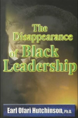 Cover of The Disappearance of Black Leadership