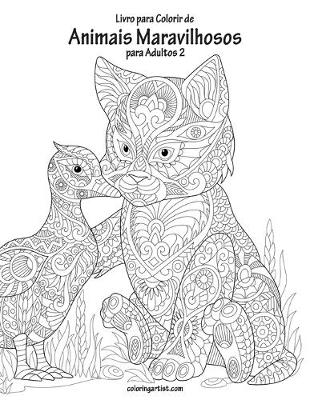 Cover of Livro para Colorir de Animais Maravilhosos para Adultos 2