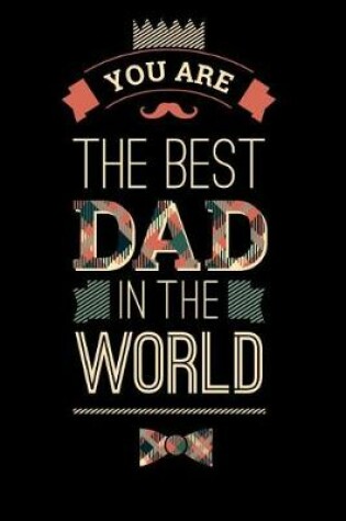 Cover of You Are The Best Dad In The World