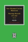 Book cover for New Madrid County, Missouri Marriage Records, 1874-1881.