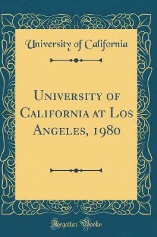 Cover of University of California at Los Angeles, 1980 (Classic Reprint)