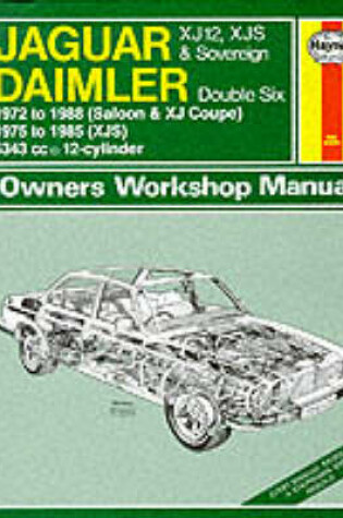 Cover of Jaguar XJ12, XJS and Daimler Sovereign Double Six Owner's Workshop Manual