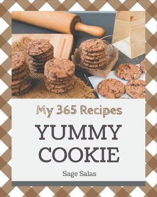 Book cover for My 365 Yummy Cookie Recipes