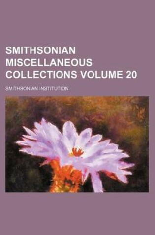 Cover of Smithsonian Miscellaneous Collections Volume 20