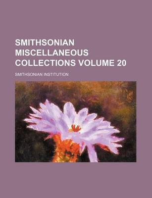 Book cover for Smithsonian Miscellaneous Collections Volume 20