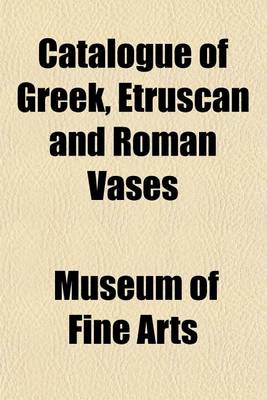 Book cover for Catalogue of Greek, Etruscan and Roman Vases