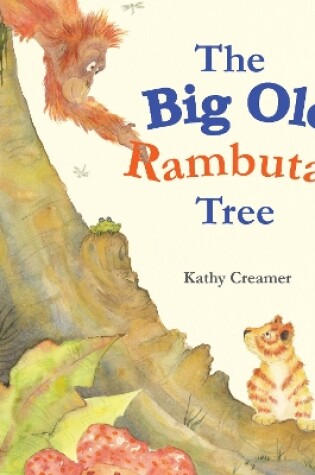 Cover of The Big Old Rambutan Tree