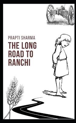 Book cover for The Long Road to Ranchi