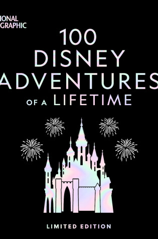 Cover of 100 Disney Adventures of a Lifetime (Deluxe Edition)