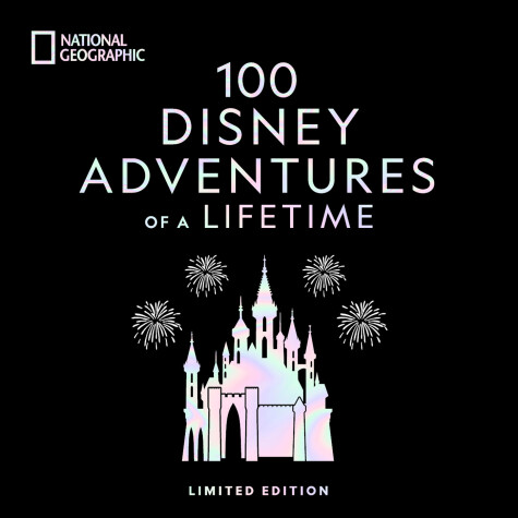 Book cover for 100 Disney Adventures of a Lifetime (Deluxe Edition)