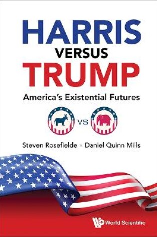 Cover of Harris Versus Trump: America's Existential Futures