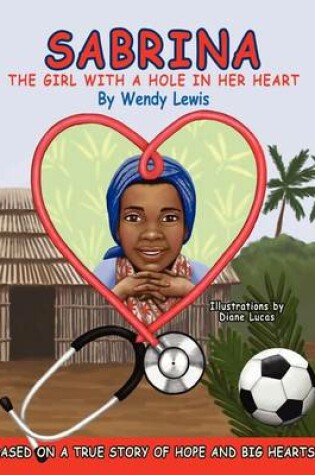 Cover of Sabrina, the Girl with a Hole in Her Heart