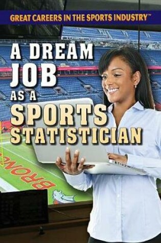 Cover of A Dream Job as a Sports Statistician