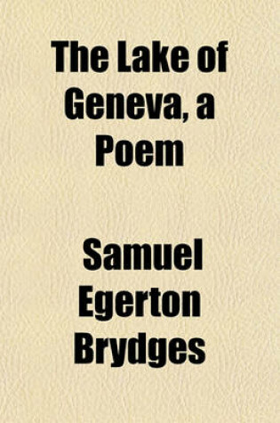 Cover of The Lake of Geneva, a Poem