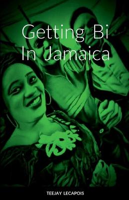 Book cover for Getting Bi In Jamaica