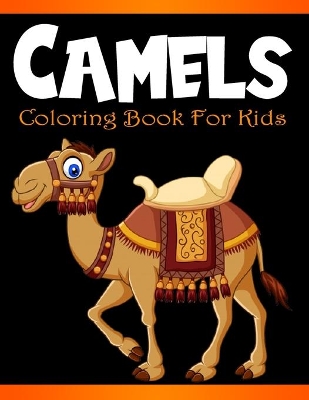 Book cover for Camels Coloring Book for Kids