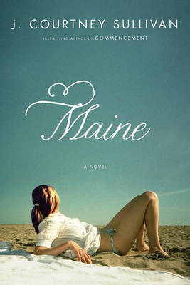 Maine by J. Courtney Sullivan