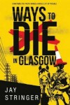 Book cover for Ways to Die in Glasgow