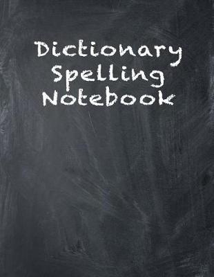 Book cover for Dictionary Spelling Notebook