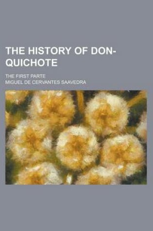 Cover of The History of Don-Quichote; The First Parte