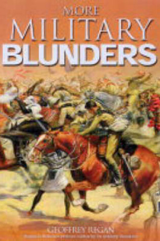 Cover of More Military Blunders