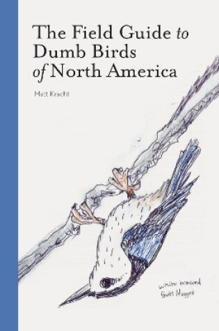 Cover of The Field Guide to Dumb Birds of America