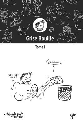 Cover of Grise Bouille, Tome I