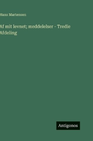 Cover of Af mit levnet; meddelelser - Tredie Afdeling