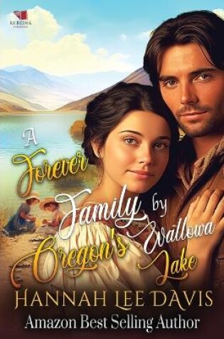 Cover of A Forever Family by Oregon's Wallowa Lake