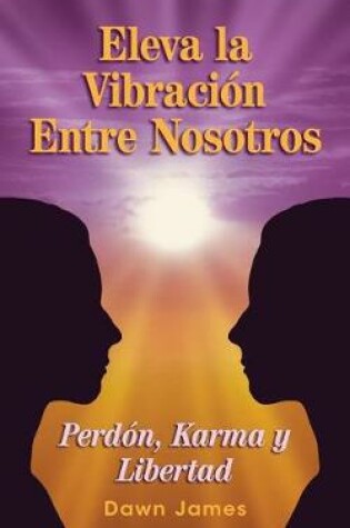 Cover of Eleva La Vibracion Entre Nosotros