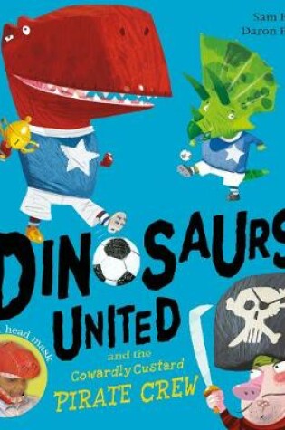 Cover of Dinosaurs United and The Cowardly Custard Pirate Crew