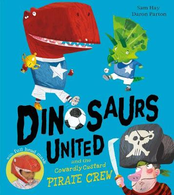 Book cover for Dinosaurs United and The Cowardly Custard Pirate Crew