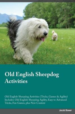 Cover of Old English Sheepdog Activities Old English Sheepdog Activities (Tricks, Games & Agility) Includes