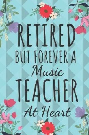 Cover of Retired But Forever a Music Teacher
