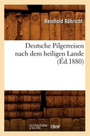 Cover of Deutsche Pilgerreisen Nach Dem Heiligen Lande (Ed.1880)