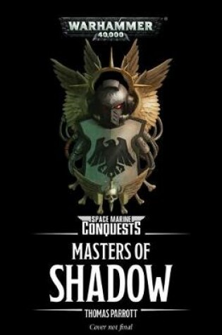 Cover of Space Marine Conquests: Masters of Shadow