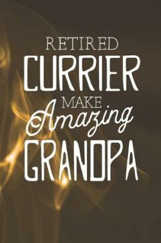 Cover of Retired Currier Make Amazing Grandpa