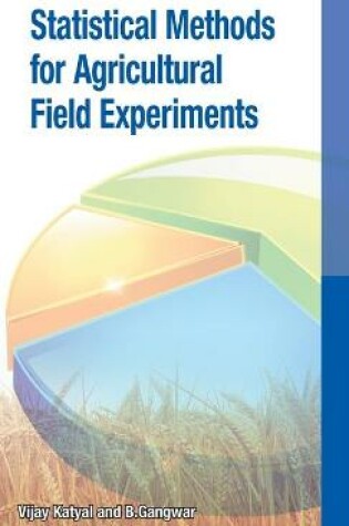 Cover of Statistical Methods for Agricultural Field Experiments