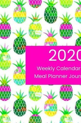 Cover of 2020 Weekly Calendar & Meal Planner Journal