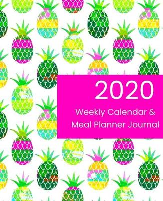 Book cover for 2020 Weekly Calendar & Meal Planner Journal