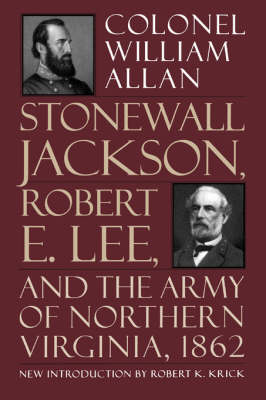 Book cover for Stonewall Jackson, Robert E. Lee, And The Army Of Northern Virginia, 1862