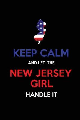 Book cover for Keep Calm and Let the New Jersey Girl Handle It
