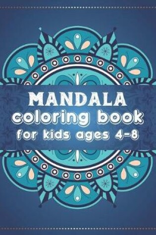 Cover of Mandala coloring book for kids ages 4-8