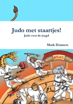 Book cover for Judo met staartjes! - Judo voor de jeugd